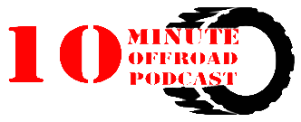 10 Minute Offroad Podcast